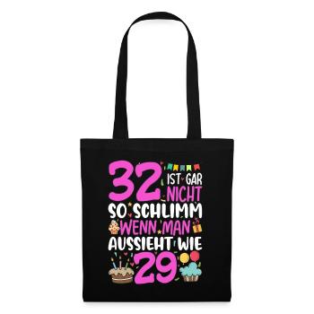 32 isn't so bad - Tote Bag - black - Front