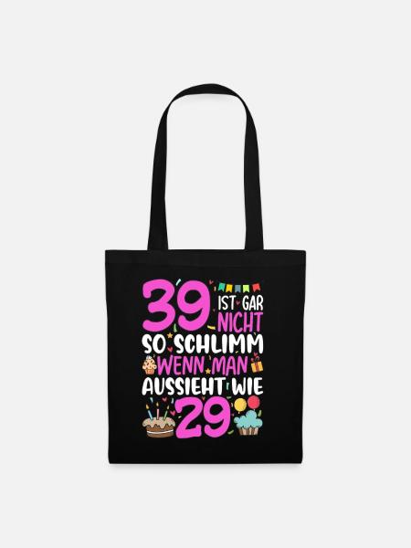 39 Ist Gar Nicht So Schlimm - Stoffbeutel - Schwarz
