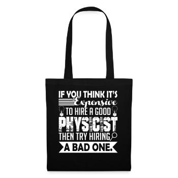 Physicist Good Physicist - Tote Bag - black - Front