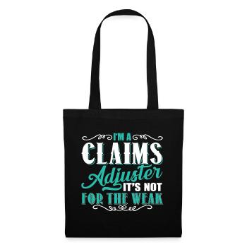 Claims Adjuster Is Not For The Weak - Tote Bag - black - Front