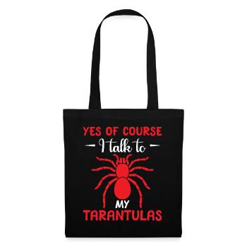 Bien sûr, je parle à mes tarentules - Sac en tissu - noir - Devant
