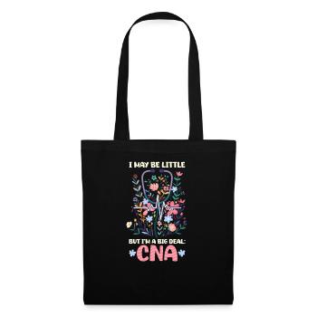 CNA Nurse I May Be Little, But I’m A Big Deal: CNA - Tote Bag - black - Front
