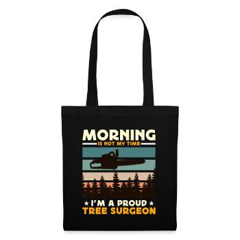 Chirurgiens arboricoles Le matin n'est pas mon heure, je suis arboriculteur - Sac en tissu - noir - Devant