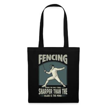 Fencing: Where the only thing sharper than the bla - Tote Bag - black - Front