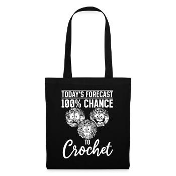 Crochet Lover - Les prévisions du jour 100 % de chances de Cr - Sac en tissu - noir - Devant