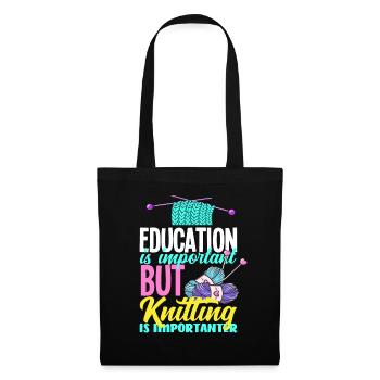 Bildung Ist Wichtig Aber Stricken Ist Wichtiger - Stoffbeutel - Schwarz - Vorne