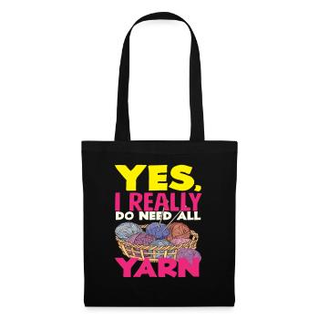 Knitting Yes I Need Yarn - Tote Bag - black - Front
