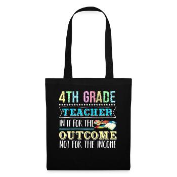 4th Grade Teacher In It For The Outcome - Tote Bag - black - Front