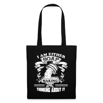 Soap Making Thinking About Soap Making - Tote Bag - black - Front
