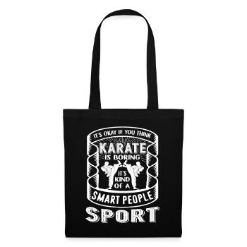 Karate If You Think Karate Is Boring - Tote Bag - black - Front