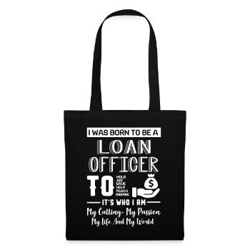 Loan Officer Born To Be A Loan Officer - Tote Bag - black - Front