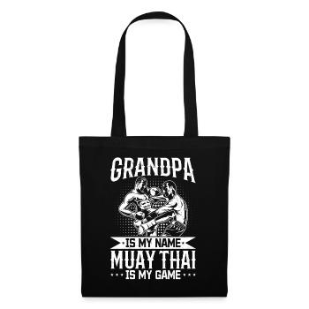 Grandpa is my name Muay Thai is my game - Grandpa - Stoffbeutel - Schwarz - Vorne