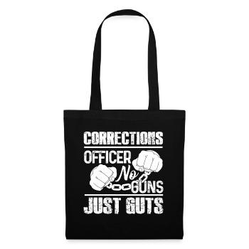 Corrections Officer No Guns Just Guts - Tote Bag - black - Front