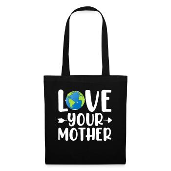 Aimez votre mère Terre Environnementaliste Drôle - Sac en tissu - noir - Devant