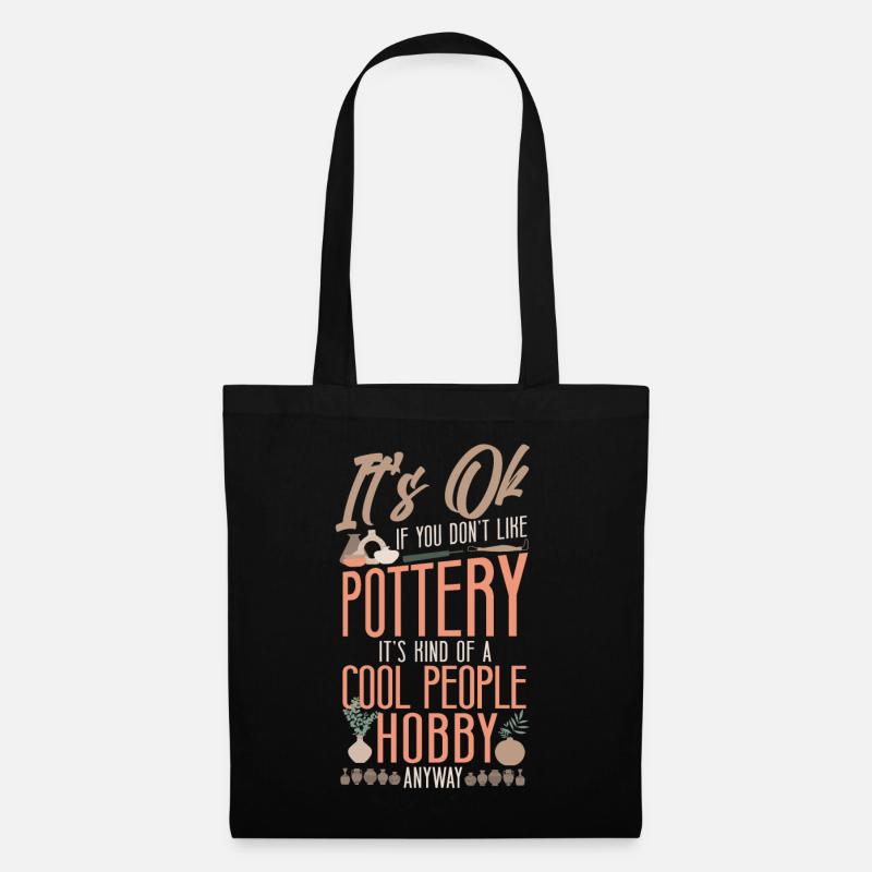 Pottery Ceramics Artist It's Ok If - Stoffbeutel - Schwarz