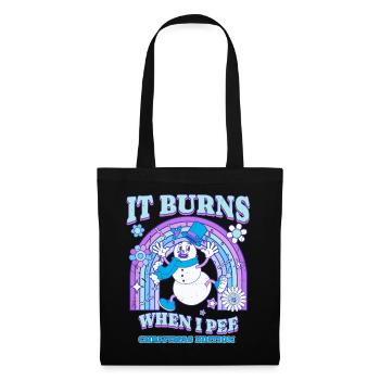 Winter Edition "It Burns when i Pee"! sarkastisch - Stoffbeutel - Schwarz - Vorne