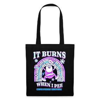 Winter Edition "It Burns when i Pee"! sarkastisch - Stoffbeutel - Schwarz - Vorne
