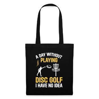 Disc golfeur - Une journée sans jouer au disc golf I Ha - Sac en tissu - noir - Devant