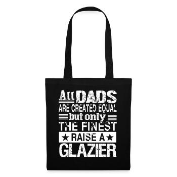 Only The Finest Dad Raise A Glazier - Tote Bag - black - Front