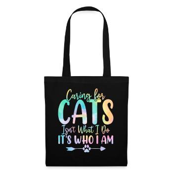 Caring for Cats Isn't What I Do Cat Tie Dye - Tote Bag - black - Front