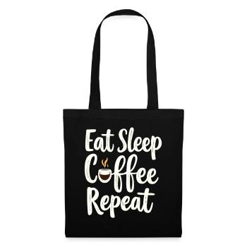 Eat Sleep Coffee Repeat Coffee Funny Coffee - Tote Bag - black - Front