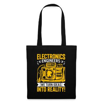 Electronics engineers: We turn ideas into reality! - Tote Bag - black - Front