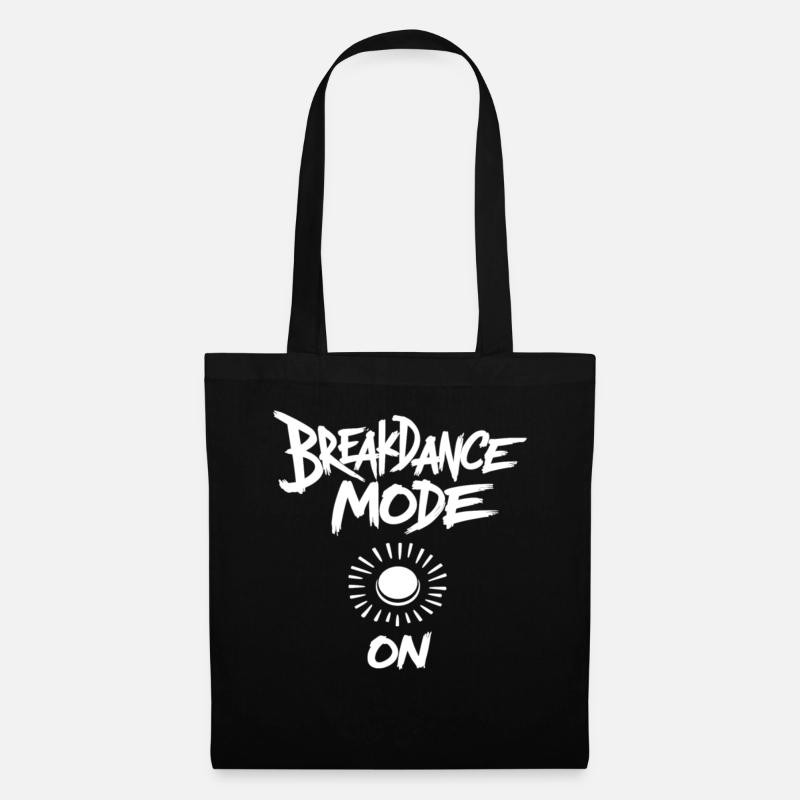 Breakdance Mode On Breakdance Breakdancing - Stoffbeutel - Schwarz