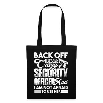 Security Officer I Have Crazy Security Officer - Tote Bag - black - Front