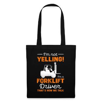 I'm a forklift driver and that's how we talk - Tote Bag - black - Front
