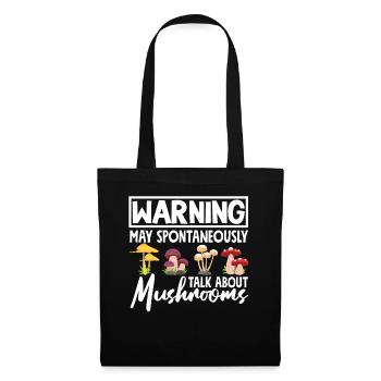 Avertissement : un cueilleur de champignons parle de champignons - Sac en tissu - noir - Devant