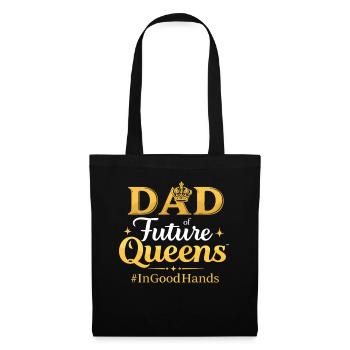 Dad of Future Queens #Ingoodhands Girl Dad - Tote Bag - black - Front