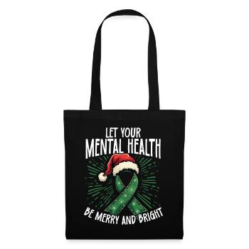 Laissez votre santé mentale être heureuse et heureuse - Sac en tissu - noir - Devant