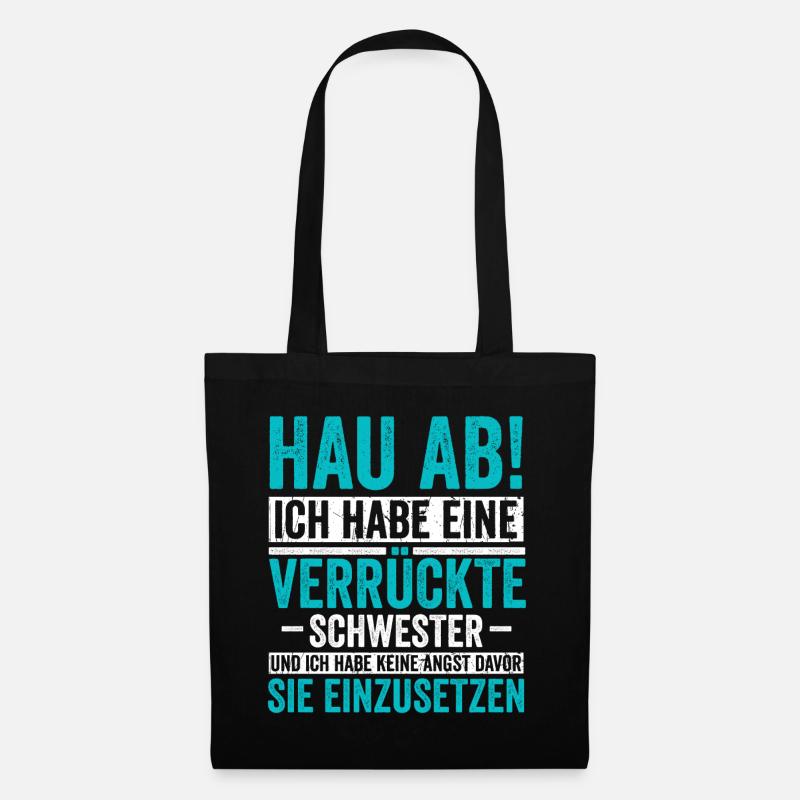 Ich habe eine Verrückte Schwester - Stoffbeutel - Schwarz