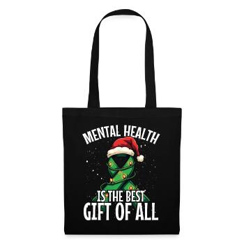 La santé mentale est le meilleur cadeau de tout le monde - Sac en tissu - noir - Devant