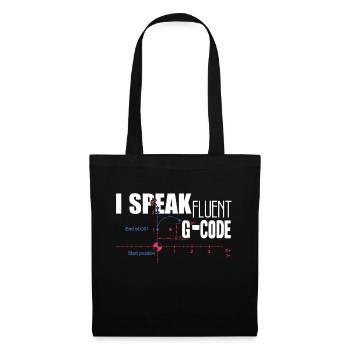 CNC Machinist I Speak Fluent G code - Tote Bag - black - Front