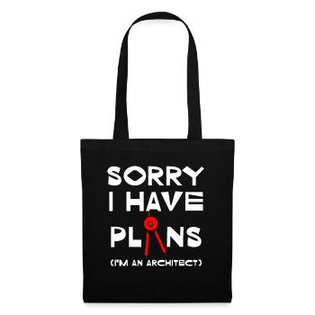 Sorry I Have Plans Architektur Humor - Stoffbeutel - Schwarz - Vorne