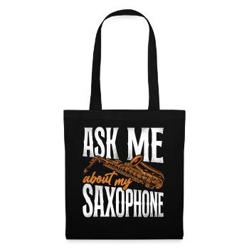 Saxophone Ask Me About My - Stoffbeutel - Schwarz - Vorne
