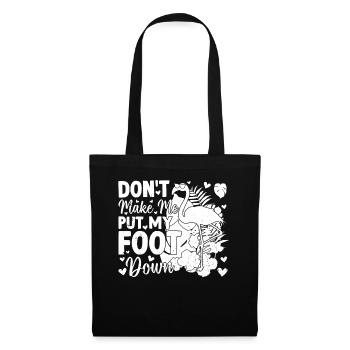 Don't Make Me Put My Foot Down - Funny Flamingo - Stoffbeutel - Schwarz - Vorne