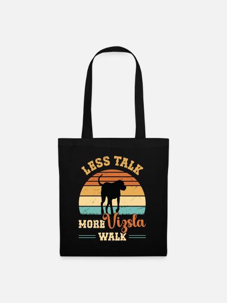 Vizsla Less Talk More Vizsla Walk Animal Lover - Stoffbeutel - Schwarz