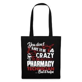 Pharmacy Technician Crazy Pharmacy Technician - Tote Bag - black - Front