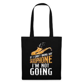 Saxophones If I Can't Bring My - Tote Bag - black - Front
