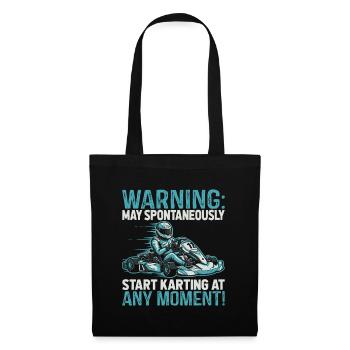 Warning: May spontaneously start karting at any - Tote Bag - black - Front