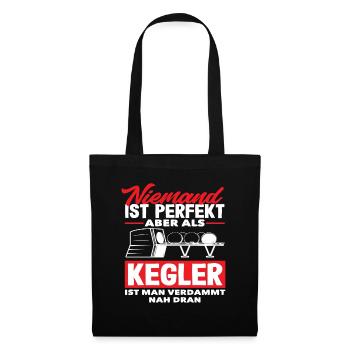 Niemand Ist Perfekt Aber Als Kegler - Stoffbeutel - Schwarz - Vorne
