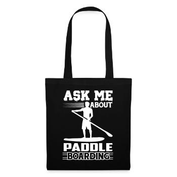Paddleboarding Ask Me About Paddleboarding - Tote Bag - black - Front