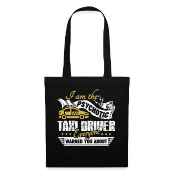 Taxi Driver Psychotic Taxi Driver - Tote Bag - black - Front