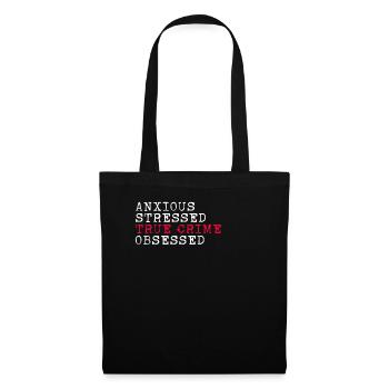 Anxieux Stressé Vrai crime Crime obsessionnel - Sac en tissu - noir - Devant