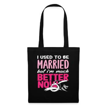 I used to be married, now I'm - Tote Bag - black - Front