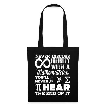 Mathematician Never Discuss Infinity with a Math - Tote Bag - black - Front