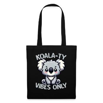 Koala-ty Vibes Only Cute Funny Koala - Stoffbeutel - Schwarz - Vorne
