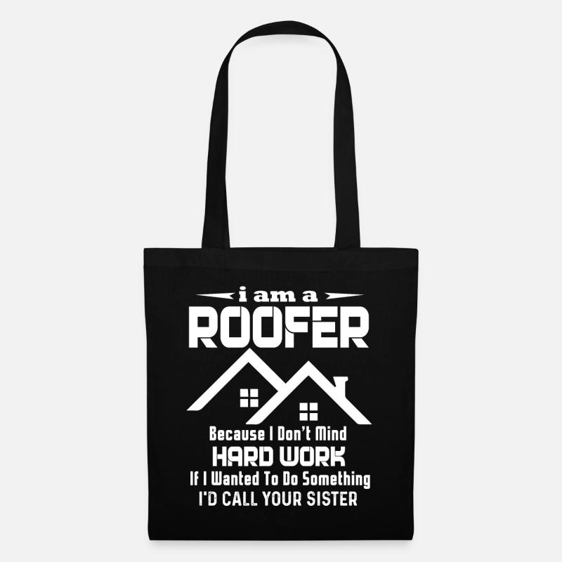 Roofer I Don't Mind Hard Work - Tote Bag - black